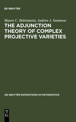 【预售】The Adjunction Theory of Complex Projective