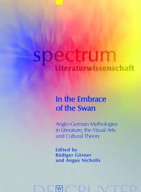 【预售】In the Embrace of the Swan: Anglo-German Mythologies