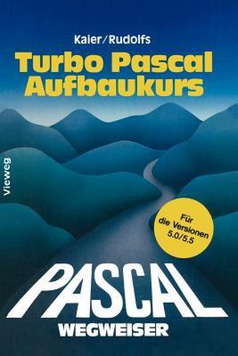【预售】Turbo Pascal-Wegweiser Aufbaukurs: Fur Die Versionen