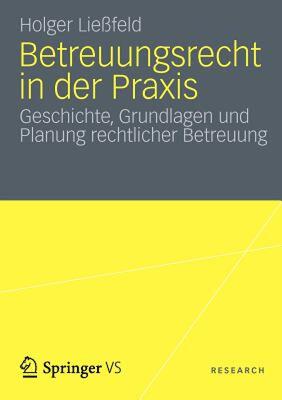 【预售】Betreuungsrecht in Der Praxis: Geschichte