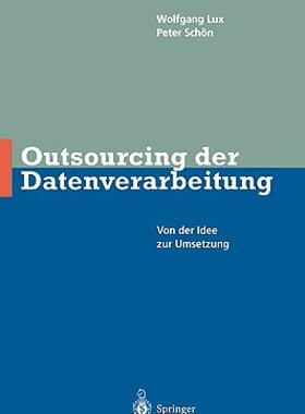 【预售】Outsourcing Der Datenverarbeitung: Von Der Idee Zur