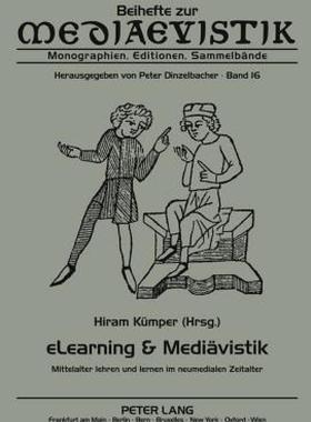 【预售】Elearning & Mediaevistik: Mittelalter Lehren Und