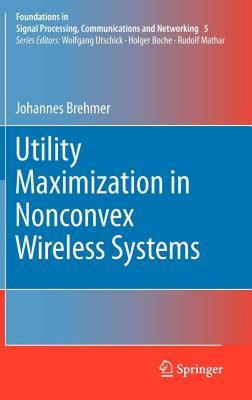 【预售】Utility Maximization in Nonconvex Wireless Systems