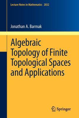 【预售】Algebraic Topology of Finite Topological Spaces and