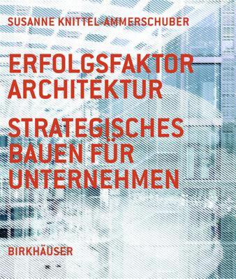 【预售】Erfolgsfaktor Architektur: Strategisches Bauen Fur