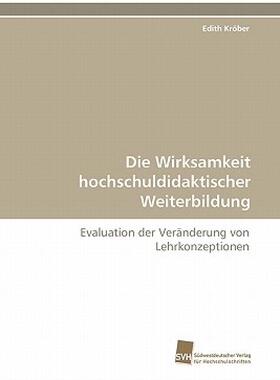 【预售】Die Wirksamkeit Hochschuldidaktischer Weiterbildung