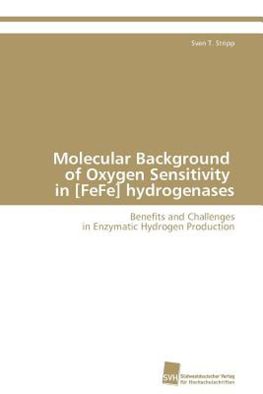 【预售】Molecular Background of Oxygen Sensitivity in[Fefe]