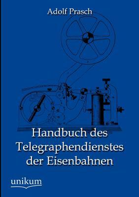【预售】Handbuch Des Telegraphendienstes Der Eisenbahnen