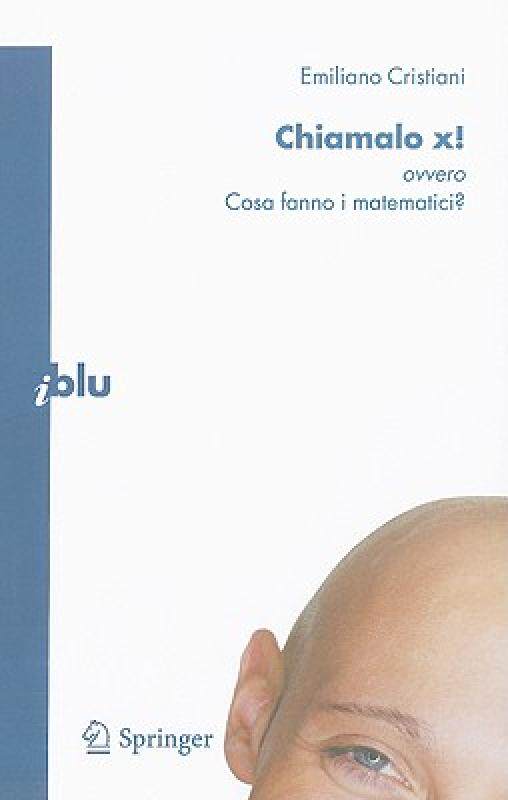 【预售】Chiamalo x!: Ovvero Cosa Fanno I Matematici?