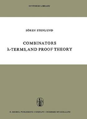 【预售】Combinators, ?-Terms and Proof Theory