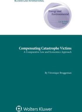 【预售】Compensating Catastrophe Victims. a Comparative Law