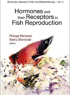 【预售】Hormones and Their Receptors in Fish Reproduction