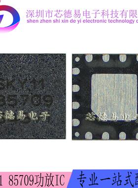 适用于R9 plus note4 功放IC SKY11 85709 原装现贷