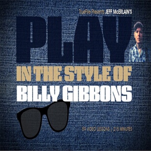 TrueFire Play in the Style of Billy Gibbons - Jeff McErlain