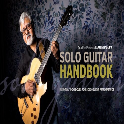 TrueFire Solo Guitar Handbook Fareed Haque 吉他演奏基本技巧