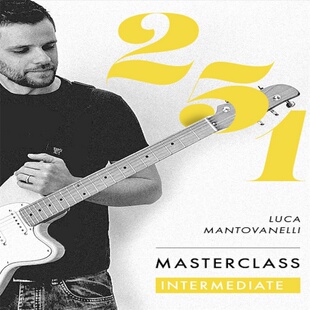 251 Masterclass Intermediate Luca Mantovanelli 爵士吉他中级