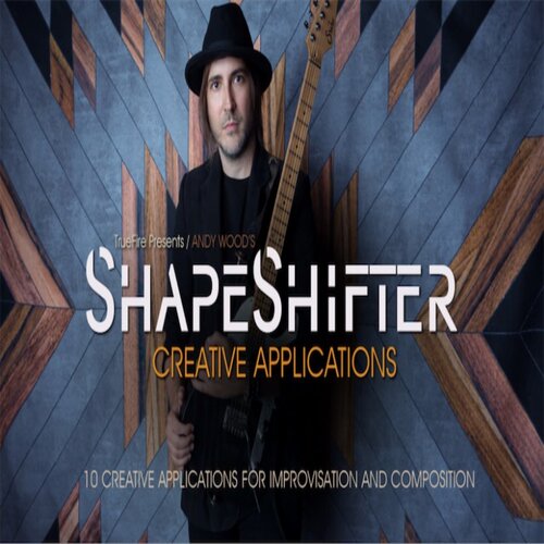 TrueFire ShapeShifter Creative Applications Andy Wood 吉他