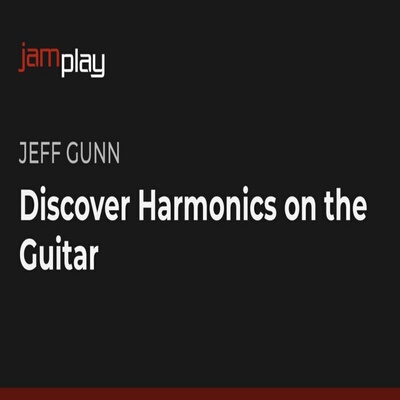 JamPlay Discover Harmonics On The Guitar Jeff Gunn 吉他和声