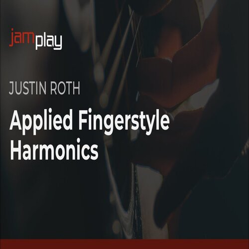 JamPlay Applied Fingerstyle Harmonics Justin Roth 指弹吉他