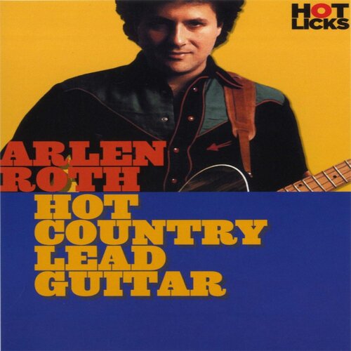 Hot Licks Hot Country Lead Guitar Arlen Roth 乡村主音吉他+谱