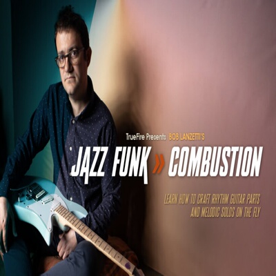 TrueFire Jazz Funk Combustion Bob Lanzetti 爵士放克吉他+音谱