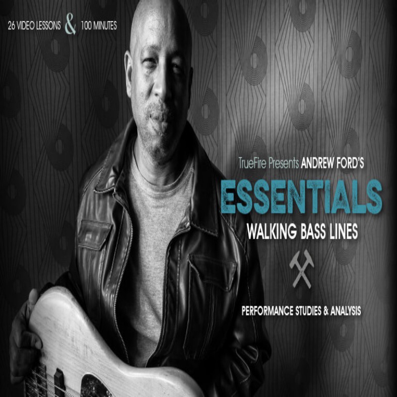 TrueFire Essentials Walking Bass Lines Andrew Ford 贝斯低音