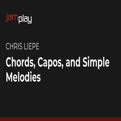 JamPlay Chords Capos and Simple Melodies Chris Liepe吉他教程