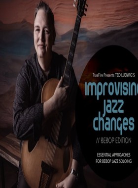 TrueFire Improvising Jazz Changes Bebop Ted Ludwig 爵士吉他
