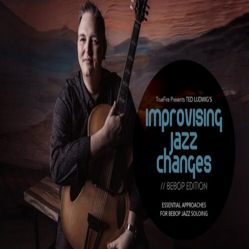 TrueFire Improvising Jazz Changes Bebop Ted Ludwig 爵士吉他