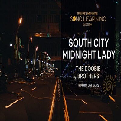 TrueFire Song Learning South City Midnight Lady Dave Isaacs