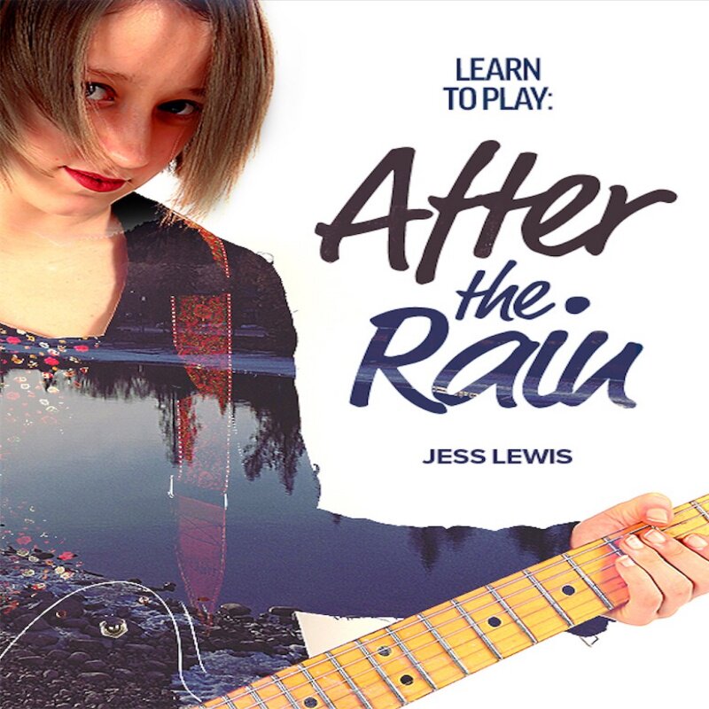 Learn To Play After The Rain Jess Lewis 吉他独奏教程+音视谱