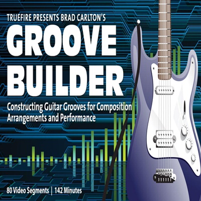 TrueFire Groove Builder Brad Carlton 吉他节奏律动演奏练习+音