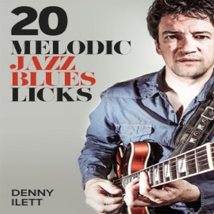 20 Melodic Jazz Blues Licks Denny Ilett JTC爵士布鲁斯乐句+音