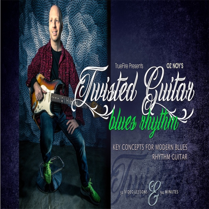 TrueFire Twisted Guitar Blues Rhythm Oz Noy 布鲁斯节奏吉他