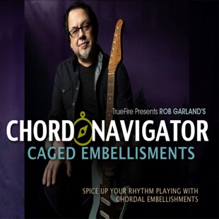 TrueFire Chord Navigator CAGED 1 Embellishments Rob Garland