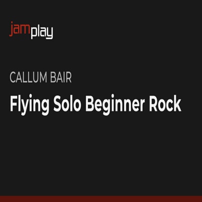 JamPlay Flying Solo Beginner Rock Callum Bair 摇滚吉他教程