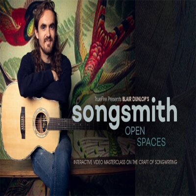TrueFire Songsmith Open Spaces Blair Dunlop 原声木吉他创作