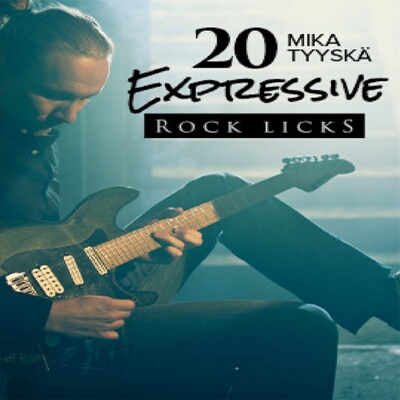 20 Expressive Rock Licks Mika Tyyska 摇滚吉他乐句教程+音伴谱