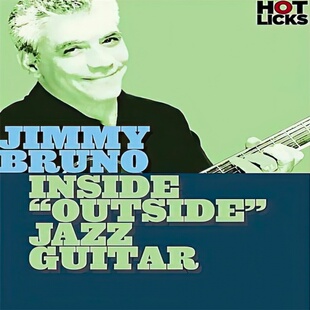 Hot Licks Inside Outside Jazz Guitar Jimmy Bruno 爵士吉他+谱