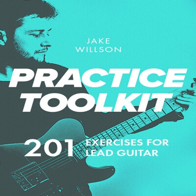 Practice Toolkit Masterclass Jake Willson Exercises Guitar
