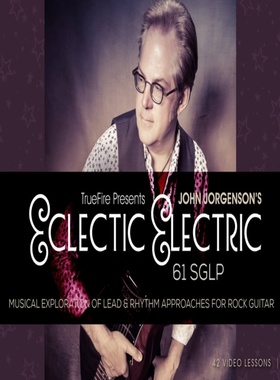 TrueFire Eclectic Electric 61 SGLP John Jorgenson 摇滚吉他