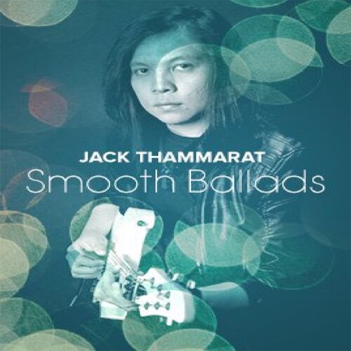Smooth Ballads Jack Thammarat Guitar Solo 5首JTC吉他独奏教程