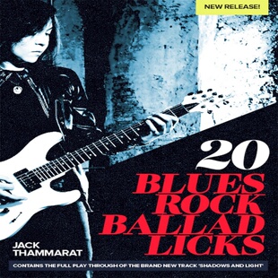 20 Blues Rock Ballad Licks Jack Thammarat 布鲁斯摇滚吉他乐句