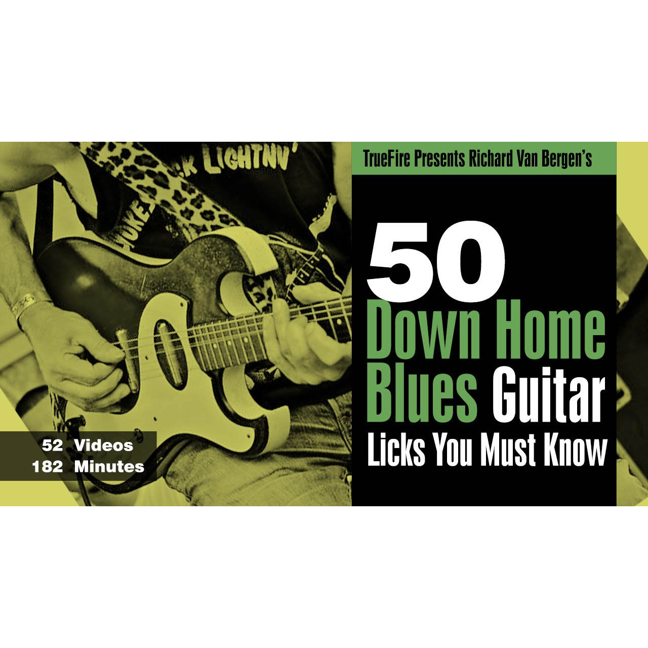 TrueFire 50 Down Home Blues Licks Richard Van Bergen 布鲁斯