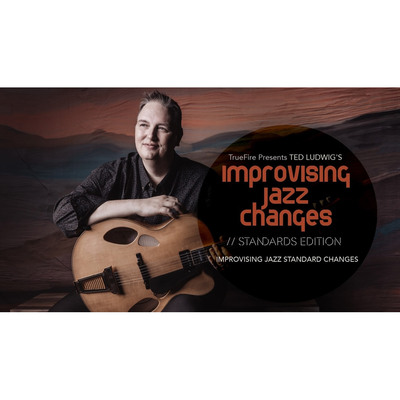 TrueFire Improvising Jazz Changes Standards Ted Ludwig 爵士