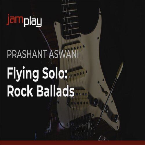 JamPlay Flying Solo Rock Ballads Prashant Aswani 摇滚吉他+音