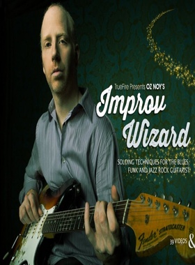 TrueFire Improv Wizard Soloing Techniques Oz Noy吉他即兴技巧