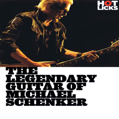 Hot Licks The Legendary Guitar of Michael Schenker Dave Cele