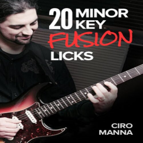 20 Minor Key Fusion Licks Ciro Manna JTC小调融合吉他乐句+音