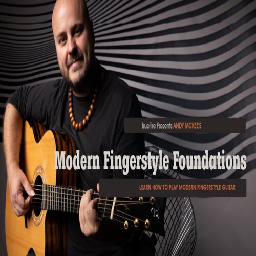 TrueFire Modern Fingerstyle Foundations Andy McKee 指弹吉他